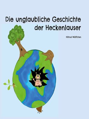 cover image of Die unglaubliche Geschichte der Heckenlauser